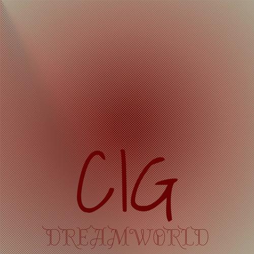 Cig Dreamworld