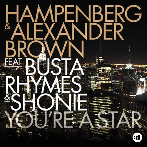 You’re a Star(feat. Busta Rhymes & Shonie) - Hampenberg&Alexander Brown&Busta Rhymes&Shonie&John Christian