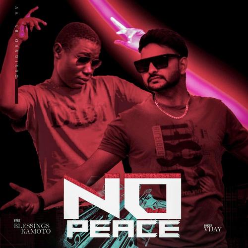 NO PEACE (feat. Blessings Kamoto)