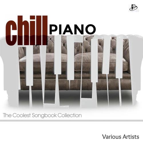 Chill Piano: The Coolest Songbook Collection