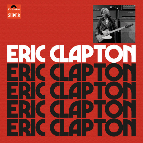 Eric Clapton (Anniversary Deluxe Edition)