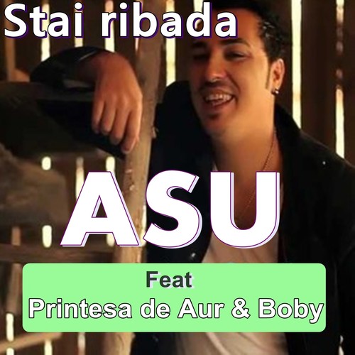 Stai ribada ( Feat. Boby & Printesa De Aur )