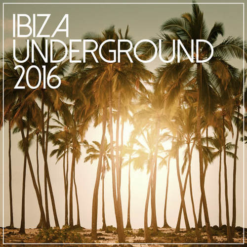 Ibiza Underground 2016