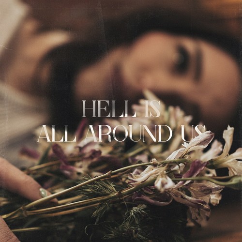 Hell Is All Around Us (Explicit)