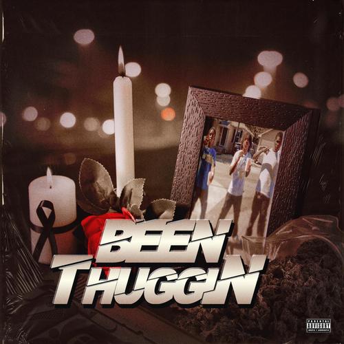 Been Thugin (Explicit)