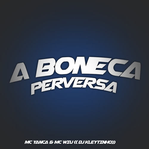 A Boneca Perversa (Explicit)