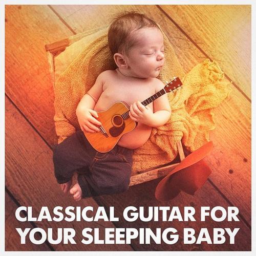 Classical Guitar for Your Sleeping Baby