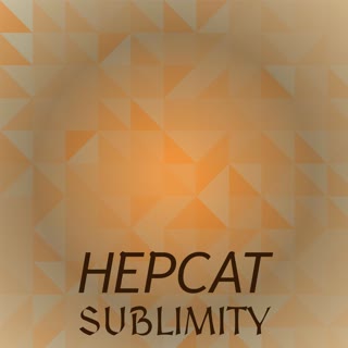 Hepcat Sublimity