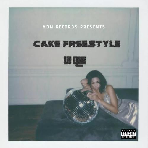 Cake Freestyle (Explicit)