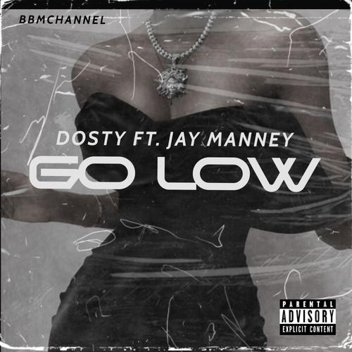 Go Low (feat. Jay Manney) [Explicit]