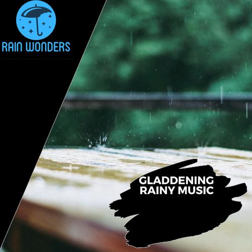 Gladdening Rainy Music