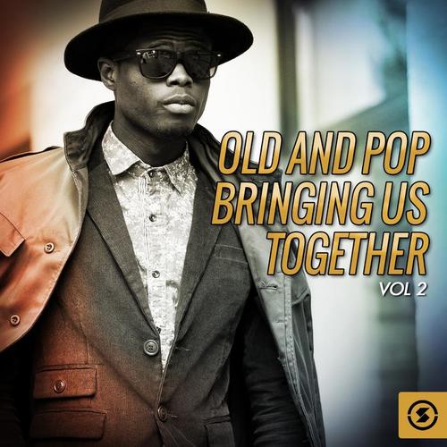 Old and Pop Bringing Us Together, Vol. 2