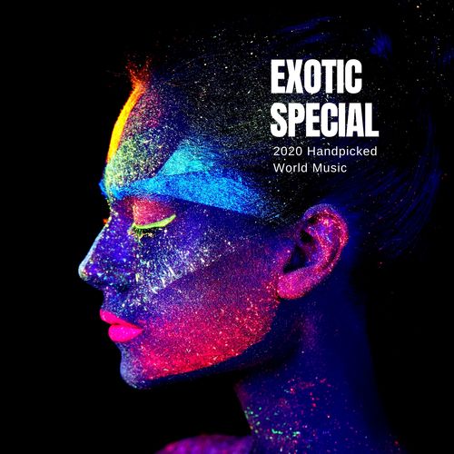 Exotic Special - 2020 Handpicked World Music