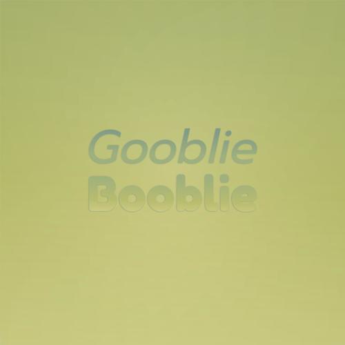 Gooblie Booblie