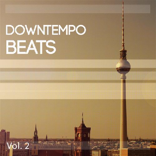 Downtempo Beats, Vol. 2 (Amazing Chilled Electronic Vibes)