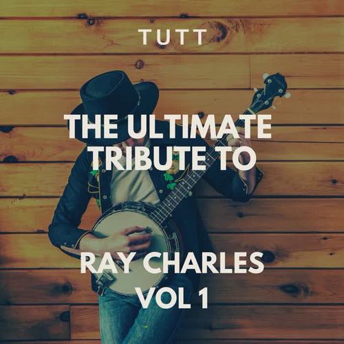 The Ultimate Tribute To Ray Charles Vol 1