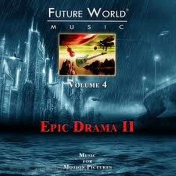 Future World Music Volume 4: Epic Drama II