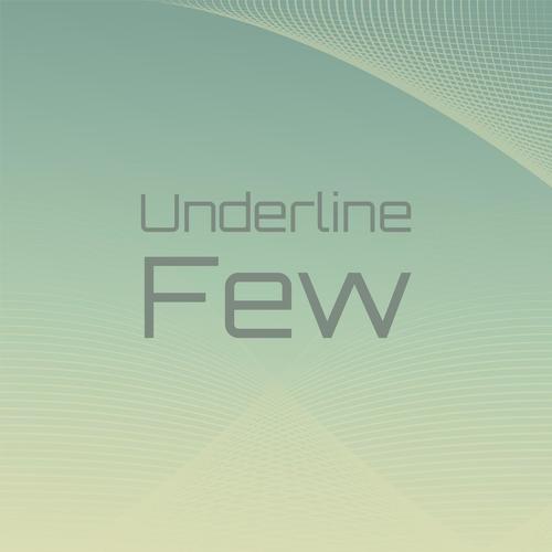 Underline Few