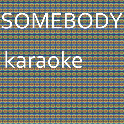 Somebody: Karaoke Tribute to Natalie La Rose (Karaoke Version) - Single