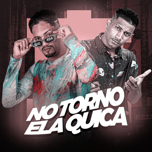 No Torno Ela Quica (Explicit)