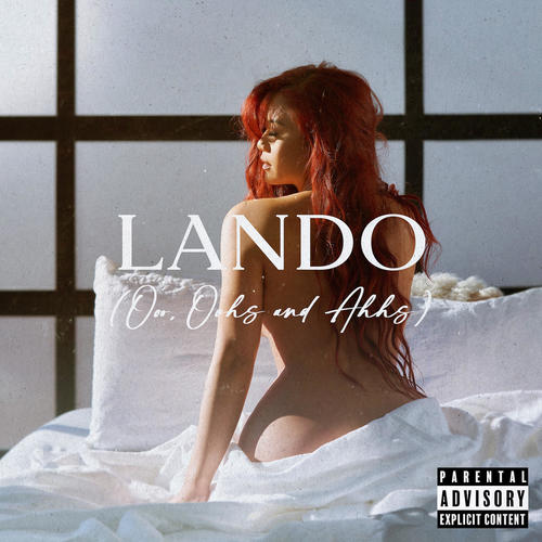 Lando (Ooo, Oohs and Ahhs) [Explicit]