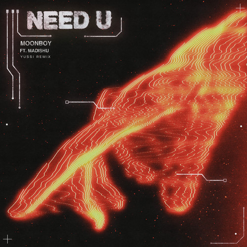 Need U (feat. Madishu) (YUSSI Remix)