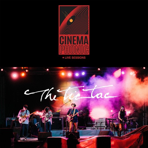 The Tic Tac on CINEMAPHONIC (Live)