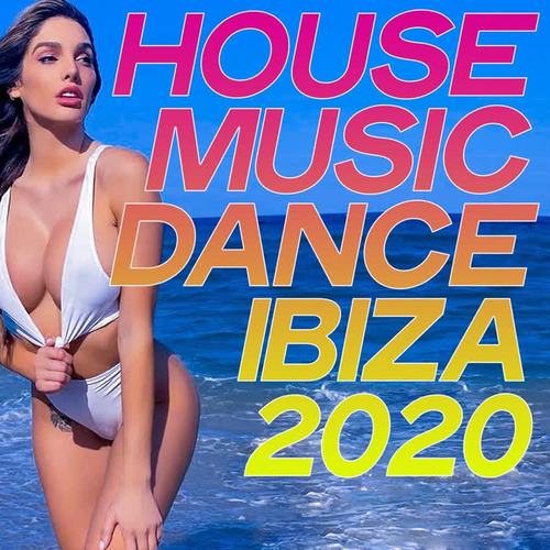 House Music Dance Ibiza 2020