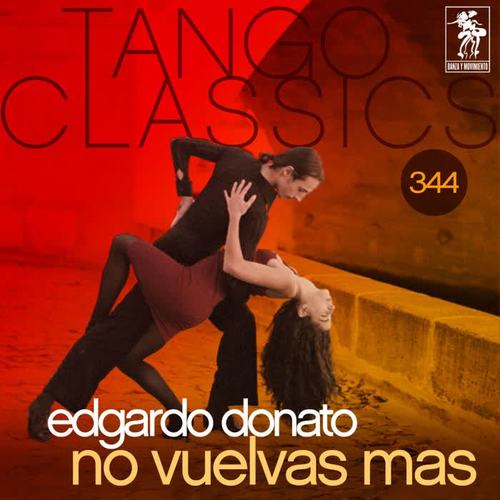 Tango Classics 344: No Vuelvas Mas (Historical Recordings)
