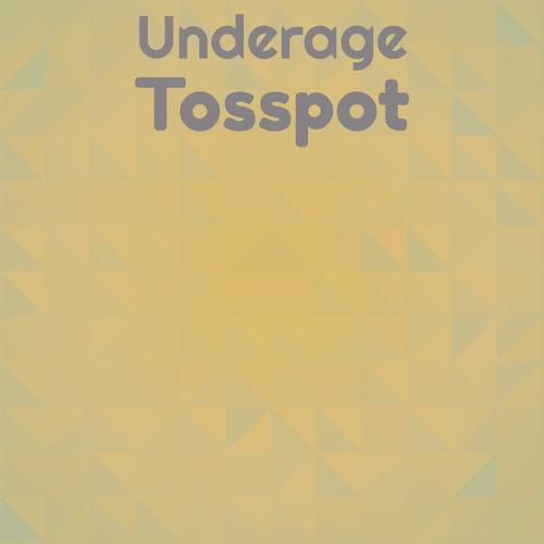 Underage Tosspot