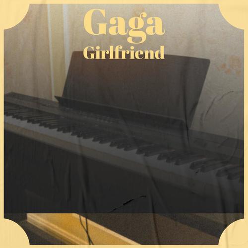 Gaga Girlfriend