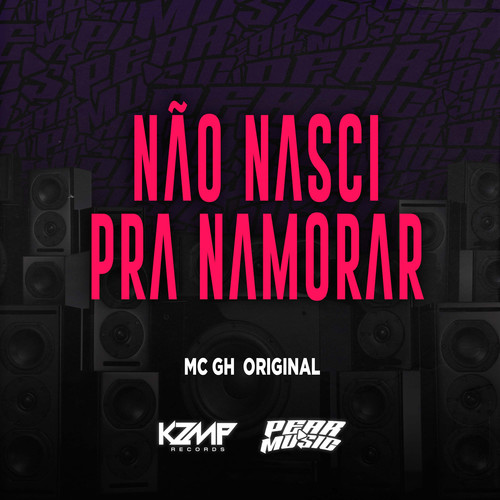 Não Nasci Pra Namorar (Explicit)