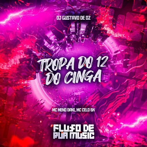 Tropa do 12 do Cinga (Explicit)