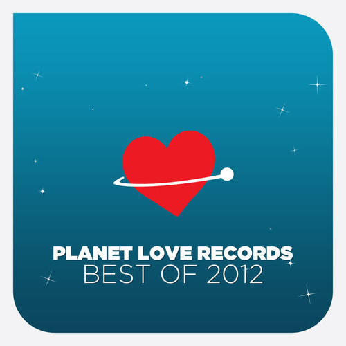 Planet Love Records - Best Of 2012