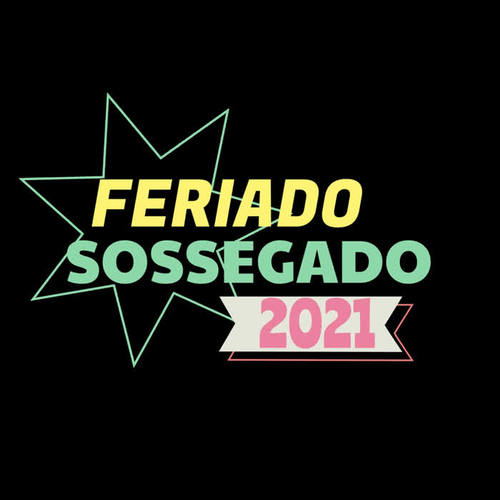 Feriado Sossegado 2021