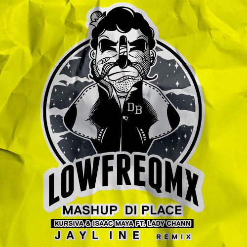 Mashup di place (feat. Lady Chann) [Jayline Remix]