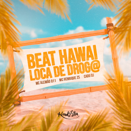 Beat Hawai X Louca de Droga (Explicit)