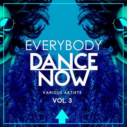 Everybody Dance Now, Vol. 3