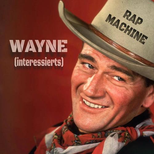 Wayne (interessierts) [Explicit]