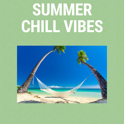 Summer Chill Vibes (Explicit)