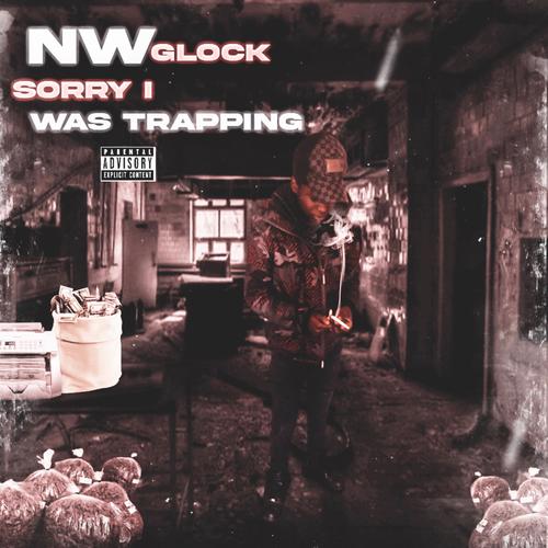 Sorry I Was Trapping (Explicit)