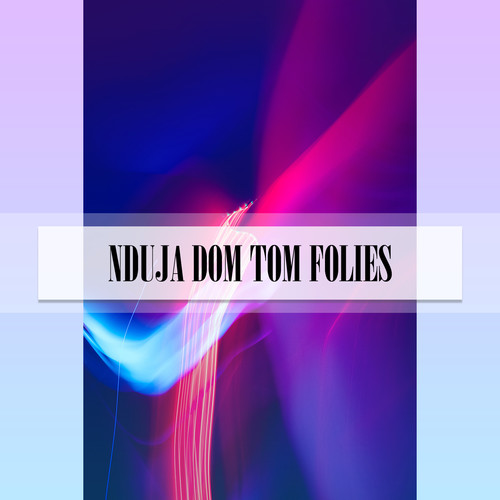 NDUJA DOM TOM FOLIES