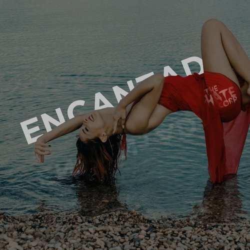 Encantada (Explicit)