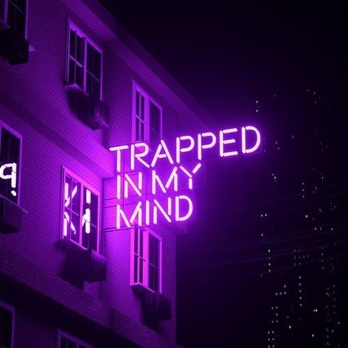Trapped In My Mind (Explicit)