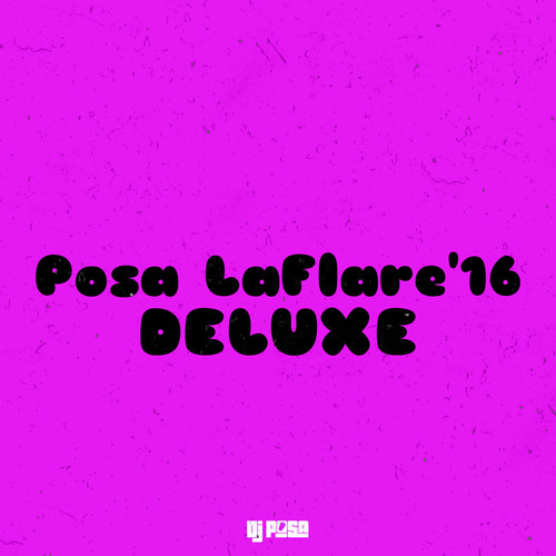 Posa LaFlare' 16 (Deluxe) [Explicit]