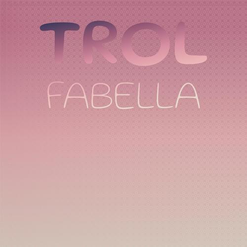 Trol Fabella