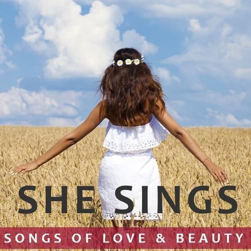 She Sings: Songs of Love & Beauty