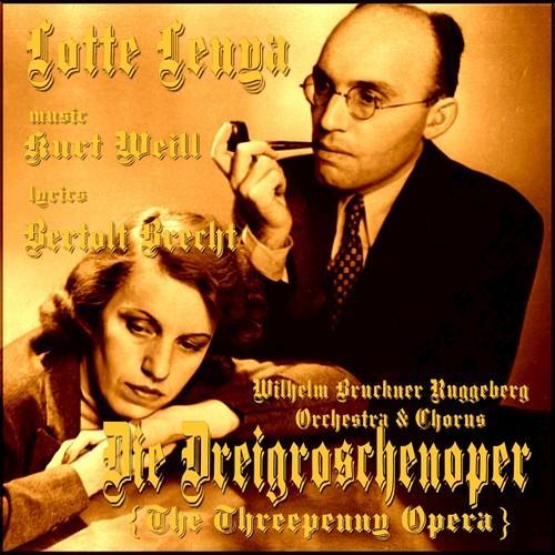 Die Dreigroschenoper (The Threepenny Opera) [Original German Cast Recording]