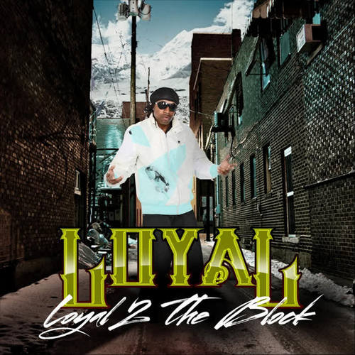 Loyal 2 the Block (Explicit)