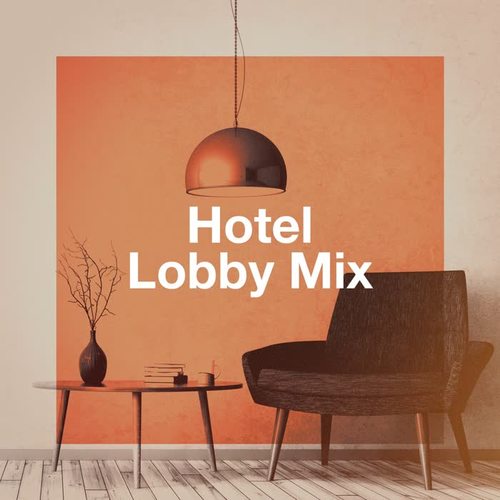 Hotel Lobby Mix